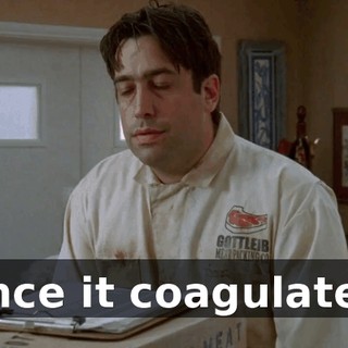 Once it coagulates,