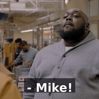- Mike!