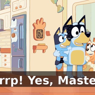 Brrp! Yes, Master.