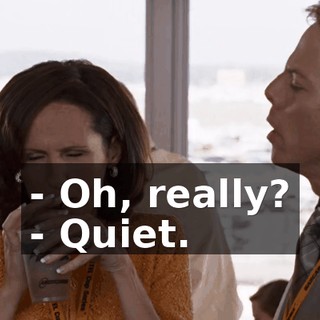 - Oh, really? - Quiet.