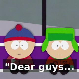 "Dear guys...