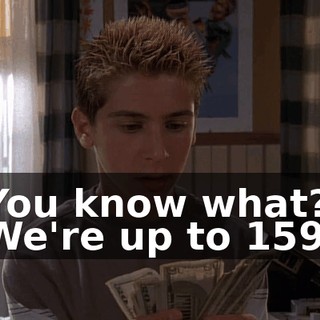 You know what? We're up to $159.