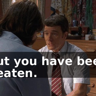 but you have been beaten.