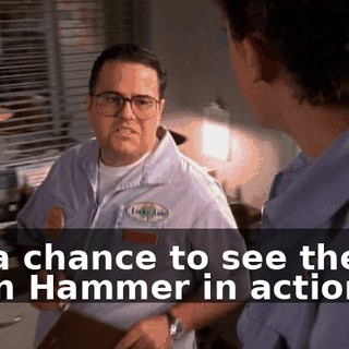 It's a chance to see the old Satin Hammer in action.