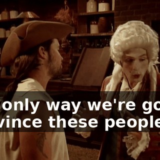 The only way we're gonna convince these people