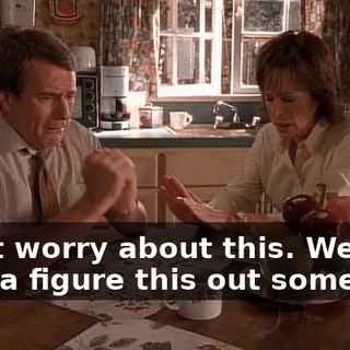 Don't worry about this. We're gonna figure this out somehow.