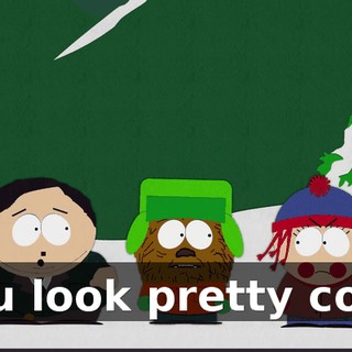You look pretty cool.