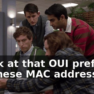 Look at that OUI prefixes in these MAC addresses.