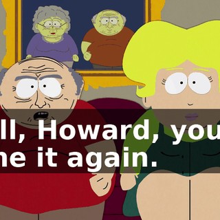 Well, Howard, you've done it again.