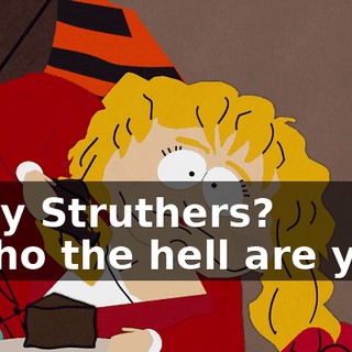 Sally Struthers? - Who the hell are you?