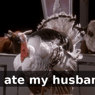 He ate my husband!