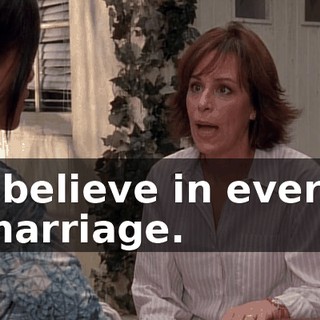 I believe in every marriage.
