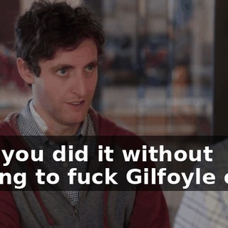 And you did it without having to fuck Gilfoyle over.