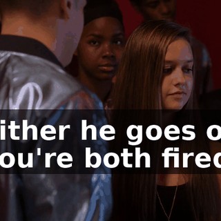 Either he goes or you're both fired.