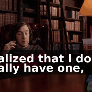realized that I don't really have one,