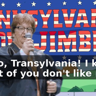 Hello, Transylvania! I know most of you don't like me.
