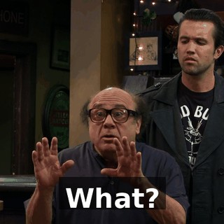 What?
