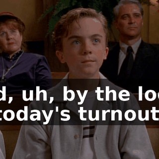 And, uh, by the looks of today's turnout,