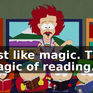 Just like magic. The magic of reading.