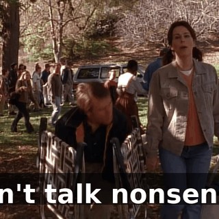 Don't talk nonsense!