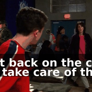 Get back on the cot. I'll take care of this.