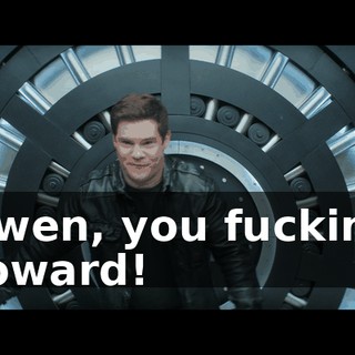 Owen, you fucking coward!