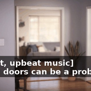 -[soft, upbeat music] -Dog doors can be a problem.