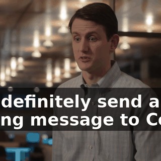 will definitely send a strong message to Colin.