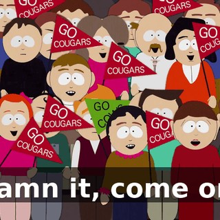 Damn it, come on!