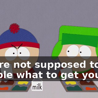 You're not supposed to tell people what to get you