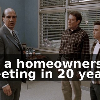 for a homeowners meeting in 20 years.