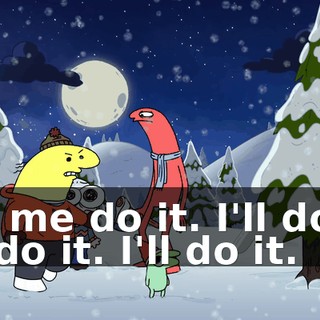Let me do it. I'll do it. I'll do it. I'll do it.