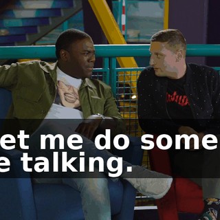 - Let me do some of the talking.