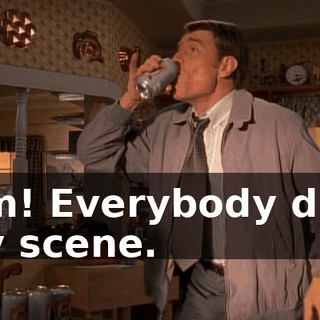 Mm! Everybody digs my scene.