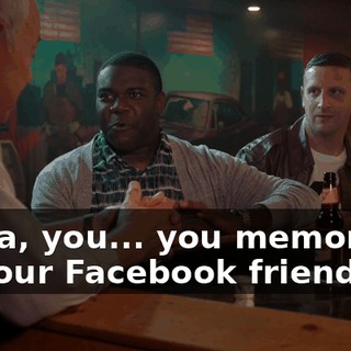 Whoa, you... you memorized all your Facebook friends?
