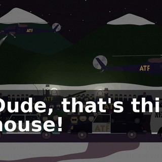 Dude, that's this house!