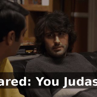 Jared: You Judas.