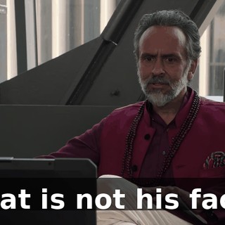 That is not his face.