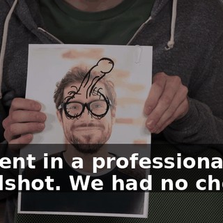 He sent in a professional headshot. We had no choice.