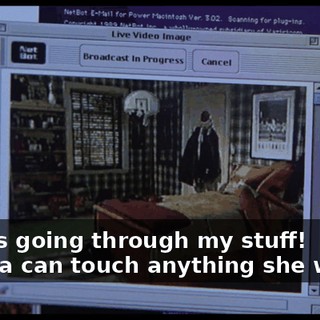 - She's going through my stuff! - Nadia can touch anything she wants.
