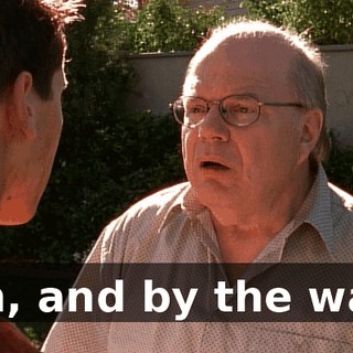 Oh, and by the way,