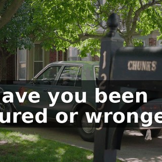 - Have you been injured or wronged?