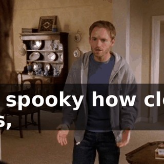 It's spooky how close it is,
