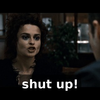 shut up!
