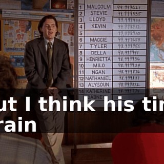 but I think his tiny brain