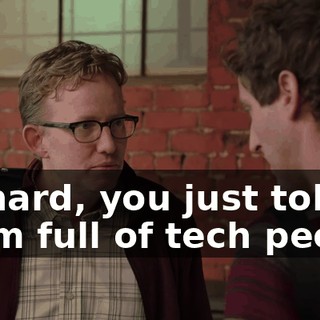 Richard, you just told a room full of tech people