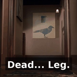 Dead... Leg.