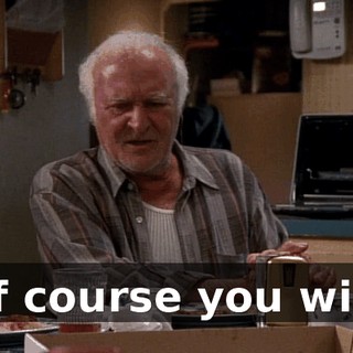 Of course you will!