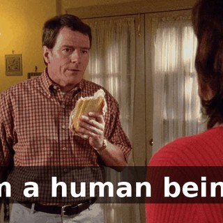 I'm a human being.
