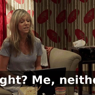 Right? Me, neither.
